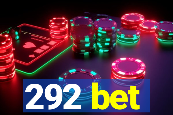 292 bet